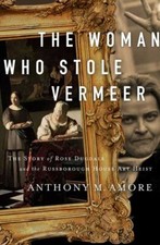 The Woman Who Stole Vermeer: The True Story of Rose Dugdale and the...