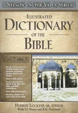 Illustrated Dictionary of the Bible by Thomas Nelson