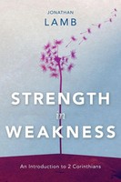 Strength In Weakness An Introduction To 2 Corinthians Jonathan Lamb Taschenbuch