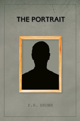The Portrait by P.R. Brown Paperback Book