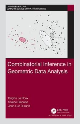 Combinatorial Inference in Geometric Data Analysis, Hardcover by Le Roux, Bri...