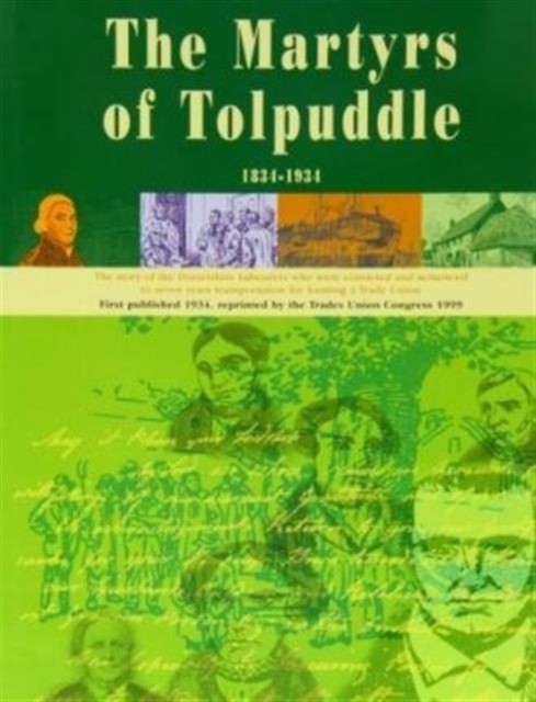 The Book of the Martyrs of Tolpuddle 1834-1934 by The Trades Union Congress