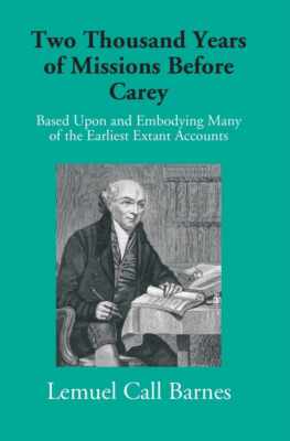 Two Thousand Years Of Missions Before Carey: Based Upon And Embodyin [Hardcover]