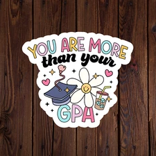 Mental health awareness sticker vinyl decal you are more than your GPA