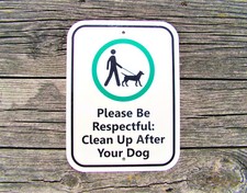 "Please Be Respectful: Clean Up After Your Dog" One Sided Aluminum Retired Sign 