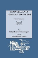 Pennsylvania German Pioneers. A Publication Of The Original Lists Of Arrivals...