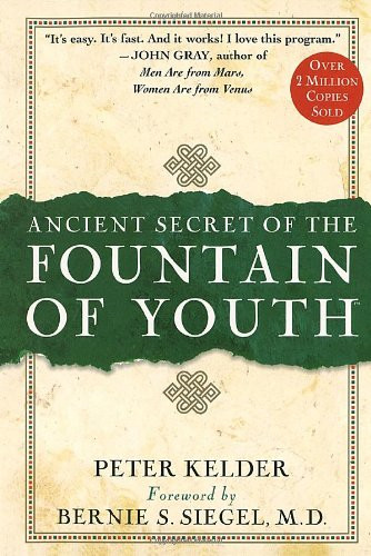 Ancient Secret of the Fountain of Youth: 1 - Kelder, Peter