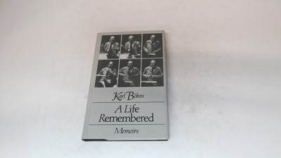 			A Life Remembered: Memoirs, Bohm, Karl, Marion Boyars Publishers 		