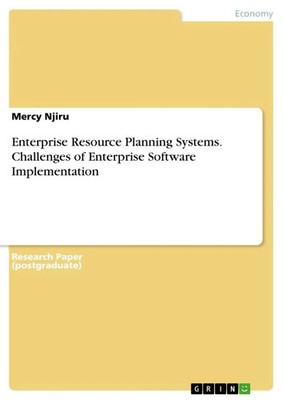 Mercy Njiru | Enterprise Resource Planning Systems. Challenges of Enterprise...