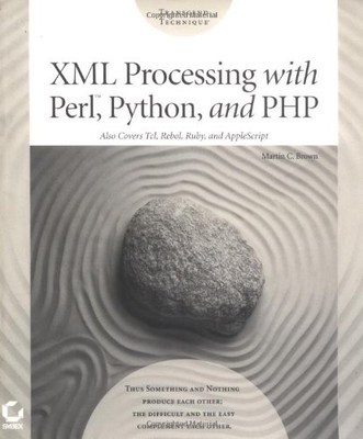 XML PROCESSING WITH PERL, PYTHON, AND PHP By Martin C. Brown Excellent Condition