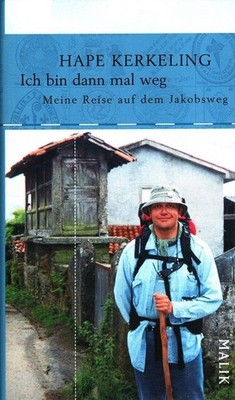 Ich bin dann mal weg : Meine Reise auf dem Jakobsweg. Kerkeling, Hape: 79107