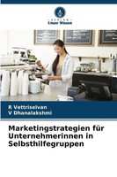 R. Vettriselvan (U. A.) | Marketingstrategien FüR Unternehmerinnen In...