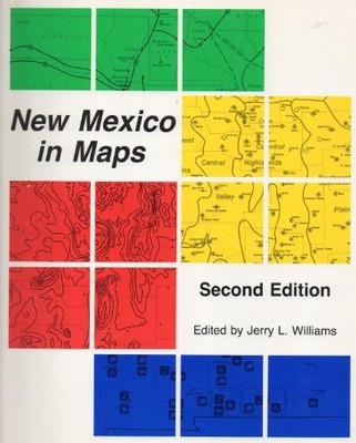 NEW MEXICO IN MAPS By Jerry Williams *Excellent Condition*