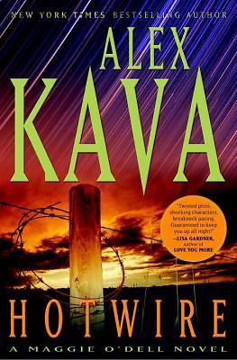 Hotwire: A Maggie O'Dell Novel - hardcover, Alex Kava, 9780385532013