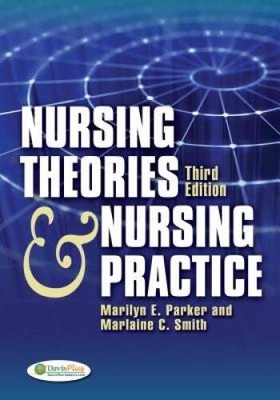 Nursing Theories and Nursing Practice ( Third Edition ) (Parker, Nur - VERY GOOD