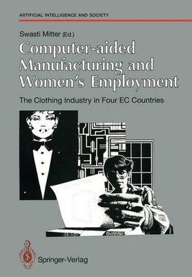 Computer-aided Manufacturing and Womens Employment: The Clothing Industry in Fou