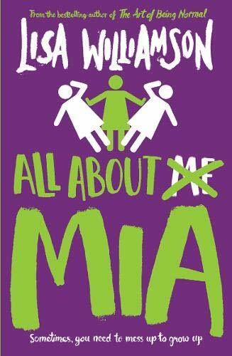 All About Mia By Lisa Williamson. 9781788451321