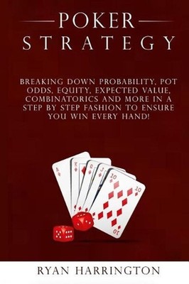 Poker Strategy: Optimizing Play Based on Stack Depth, Linear, Condensed and Pola