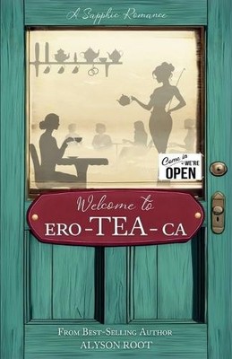 Alyson Root Welcome to Ero-TEA-Ca (Taschenbuch) (US IMPORT)