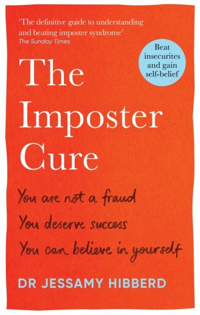 The Imposter Cure by Dr Jessamy Hibberd (Paperback Book)