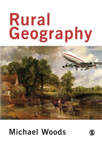 Rural Geography: Processes, Responses and Experiences in Rural Restructuring