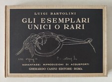 Luigi Bartolini. GLI ESEMPLARI UNICI O RARI. 96 riproduzioni di acqueforti. 1952