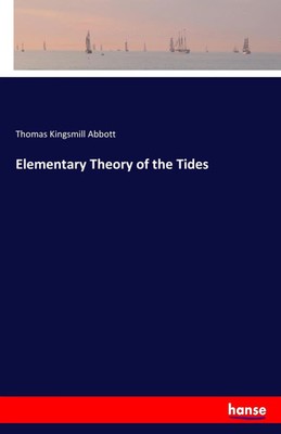 Thomas Kingsmill Abbott | Elementary Theory of the Tides | Taschenbuch (2017)