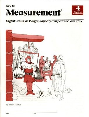 Key to Measurement, Book 4: English Units for Weight, Capacity, T