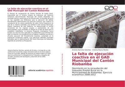 La falta de ejecución coactiva en el GAD Municipal del Cantón Riobamba Antonio R
