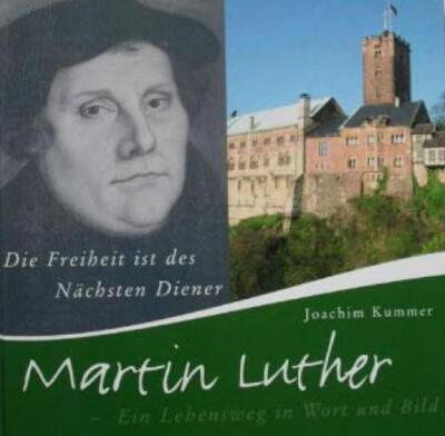 Joachim Kummer - Martin Luther - Ein Lebensweg In Wort Und  #B2041156