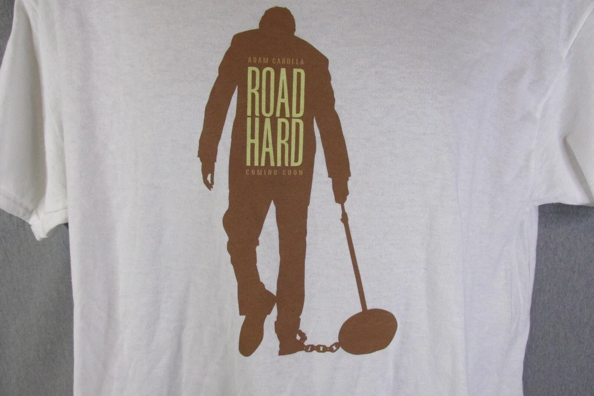 ADAM CAROLLA "ROAD HARD" Movie Short Sleeve White T-Shirt Size Large | eBay