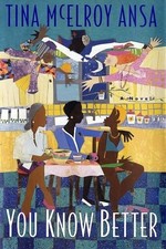 You Know Better: A Novel by Ansa, Tina McElroy, Good Book