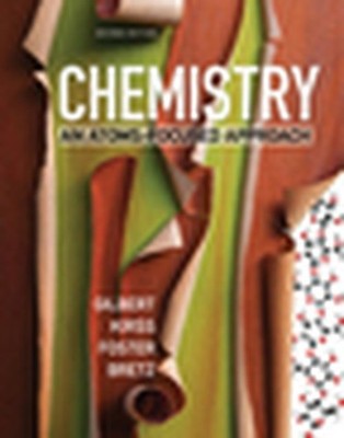 Chemistry: An Atoms-Focused Approach, Thomas R Gilbert