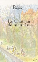 Le Chateau De Ma Mere: Souvenirs D'enfance, 2 (Fortunio) Marcel Pagnol