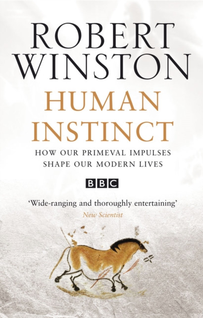Human Instinct by Professor Lord Robert Winston (Paperback Book)