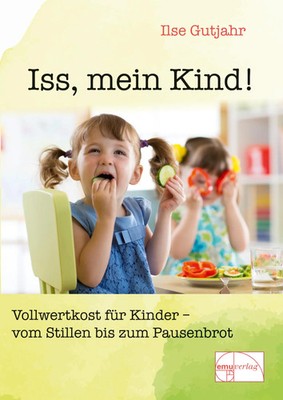 Ilse Gutjahr | Iss, mein Kind! | Taschenbuch | Deutsch (2020) | 144 S.