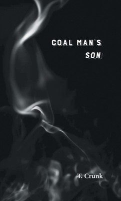 Crunk - Coal Man's Son - New hardback or cased book - 61 - X555z
