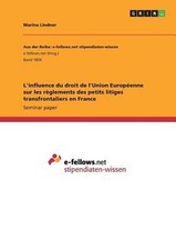 L'influence du droit de l'Union Europeenne sur les reglements des petits litiges