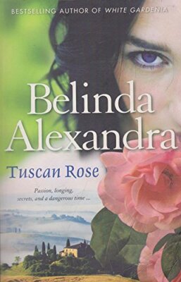 Tuscan Rose By Belinda Alexandra. 9780732281328