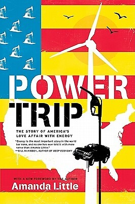 Power Trip The Story of America's Love Amanda Little Paperback