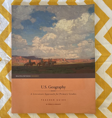 Beautiful Feet Books U.S. Geography Teacher Guide Rebecca Manor