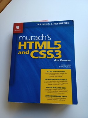 Murach's HTML5 and CSS3 (4th Edition) by Zak Ruvalcaba and Anne Boehm (2018,...