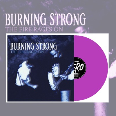 Burning Strong - The Fire Rages On LP (NEW) Purple *IMPORT #77/79