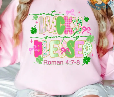 Not Lucky Simply Blessed St Patricks Day Crewneck Sweatshirt Irish Gift