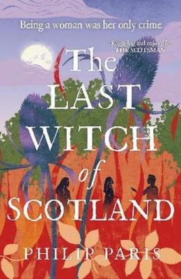 Philip Paris The Last Witch of Scotland (Taschenbuch)