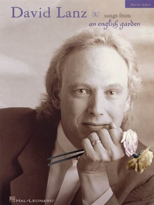 David Lanz - Songs from an English Garden by Lanz, David [Paperback]