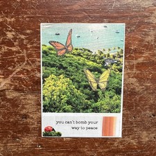 Original ACEO Artwork - Can't Bomb Your Way to Peace; Butterfly;Stop War;Collage