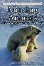 Minding Animals: Awareness, Emotions, and He- paperback, Bekoff, 0195163370, new