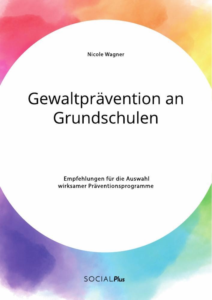 Gewaltprävention An Grundschulen. Empfehlungen Für Die Auswahl