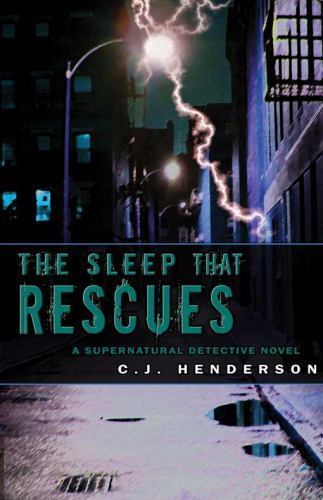 The Sleep That Rescues: A Supernatural Detective Novel (3) (Teddy London series)